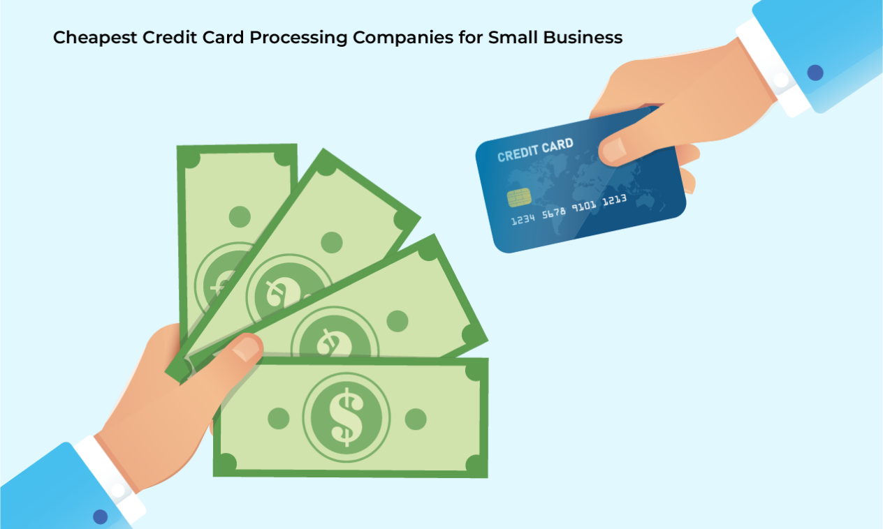 Cheapest Credit Card Processing Companies For Small Business 2023