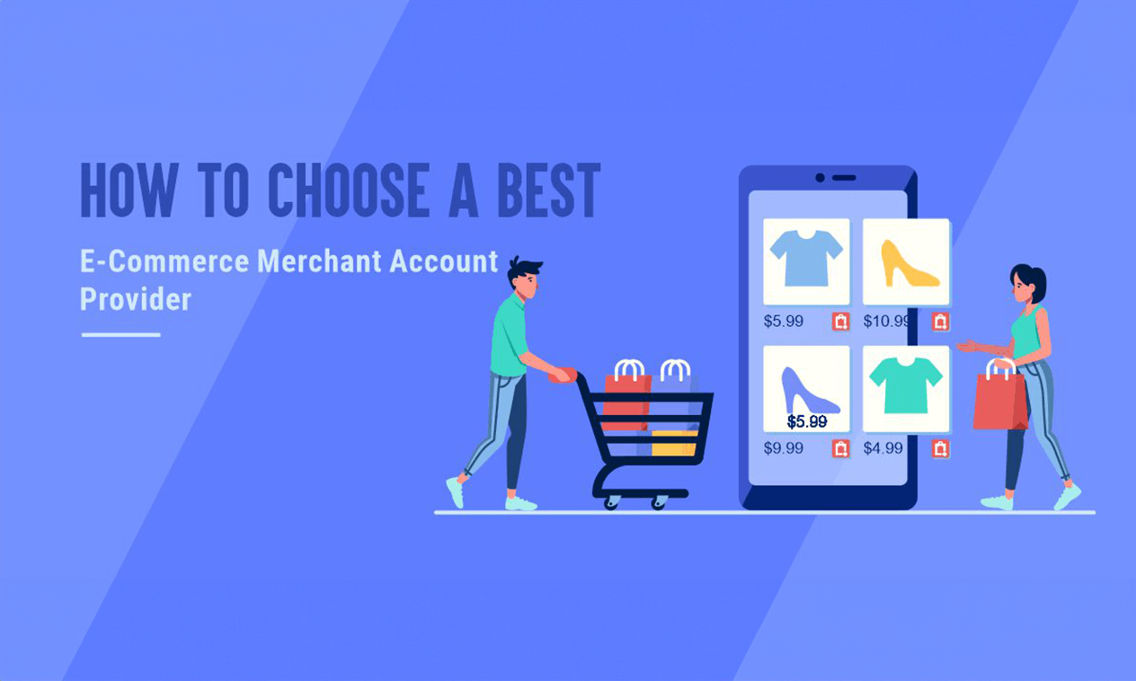 How to Choose A Best e-commerce Merchant Account Provider